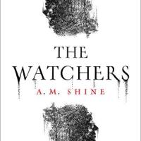 #BookReview: The Watchers by A.M. Shine @AriesFiction @HoZ_Books #TheWatchers #damppebbles #20booksofsummer22
